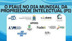 UFPI celebra Dia Mundial da Propriedade Intelectual com evento focado no desenvolvimento do Piauí